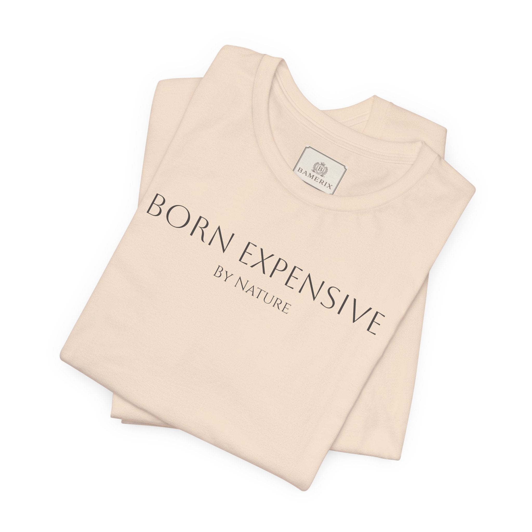 Born Expensive Tee — Graphic T‑Shirt – Bamerix