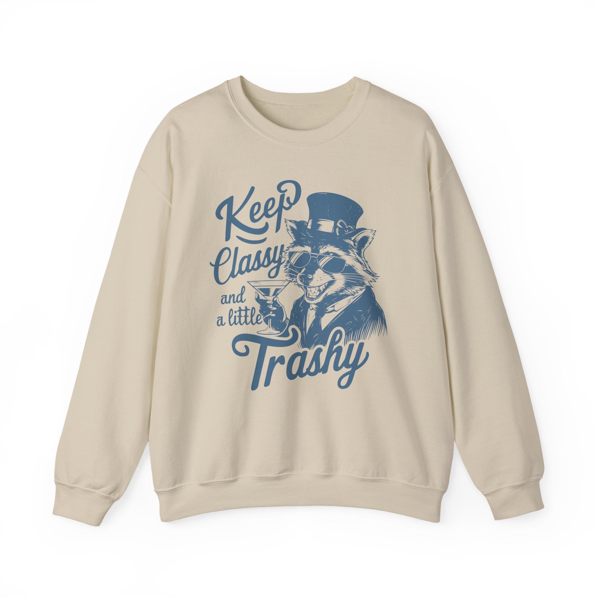 Keep Classy and a Little Trashy Sweatshirt Funny Crewneck Jumper – Bamerix