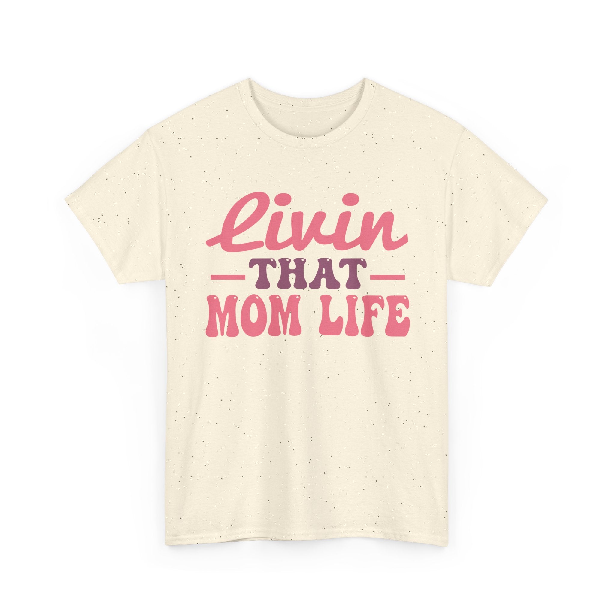 Livin That Mom Life Unisex Tee – Bamerix