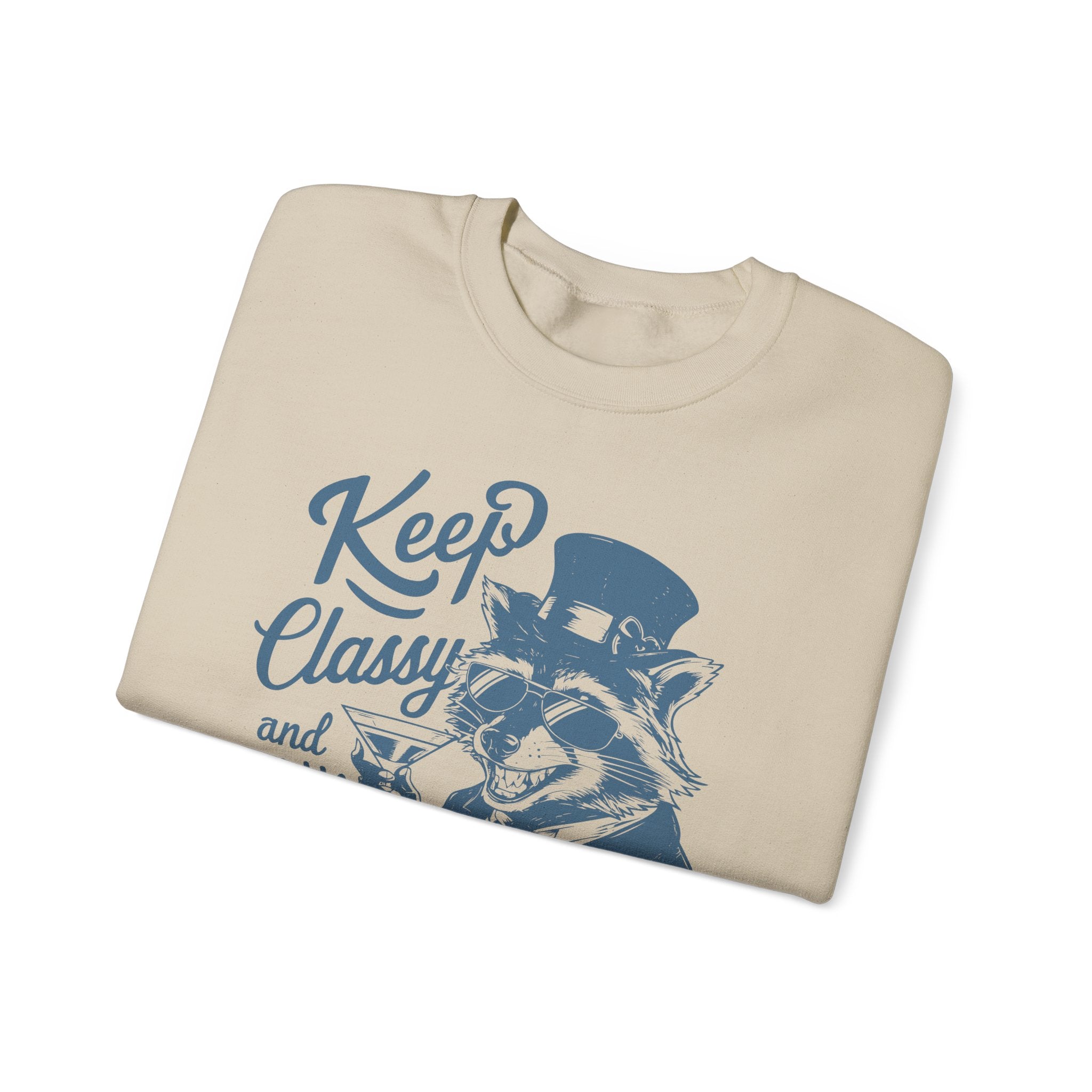 Keep Classy and a Little Trashy Sweatshirt Funny Crewneck Jumper – Bamerix
