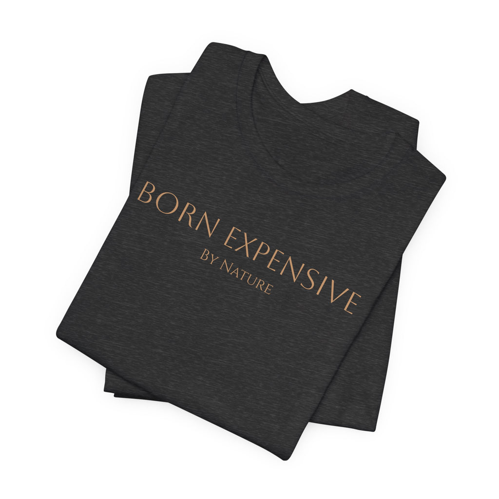 Born Expensive Tee — Graphic T‑Shirt – Bamerix